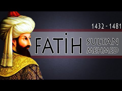 FATİH SULTAN MEHMET DÖNEMİ - 1432/1481