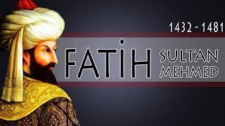 FATİH SULTAN MEHMET DÖNEMİ - 1432/1481