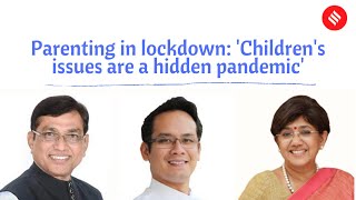 Parenting in lockdown: 'Children's issues are a hidden pandemic' | Part 2