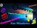 How To Create a Custom Intro For Windows Log-in!