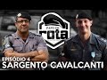 PAPO DE ROTA, com Sargento Cavalcanti - episódio 4