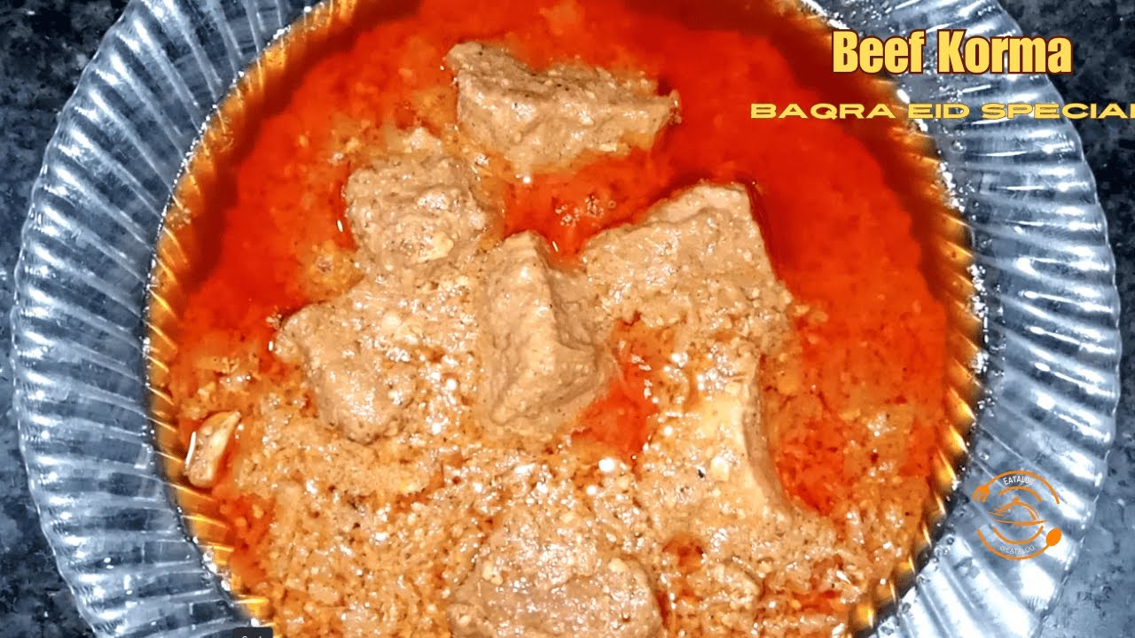 Beef Korma Recipe | Beef Korma | Eid Special Korma by Eatalog