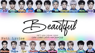 NCT 2021 (엔시티 2021) 'Beautiful' Sub.Esp [Color Coded Letra Han|Rom|Esp] (NattLyrics)