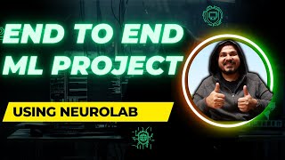 ML Project Implementation And Deployment Using NeuroLab @iNeuroniNtelligence