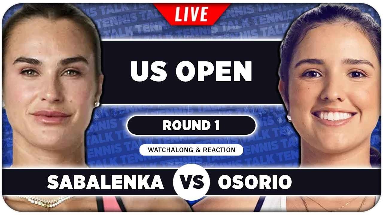 SABALENKA vs OSORIO • US Open 2026 • LIVE Tennis Watchalong