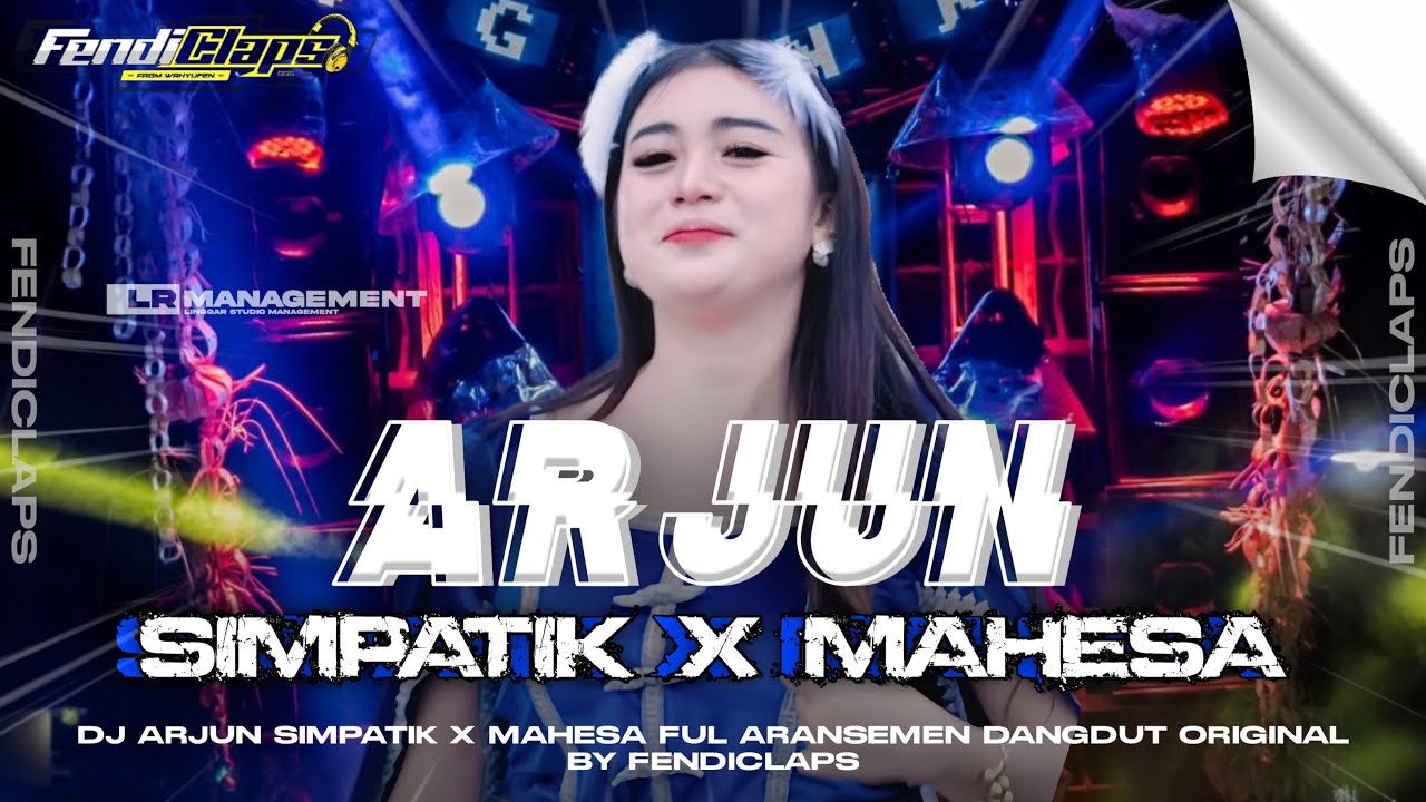 DJ ARJUN SIMPATIK X MAHESA TRAP PARTY VIRAL 2K25 FULL ARANSEMEN ORIGINAL DANGDUT FENDICLAPS
