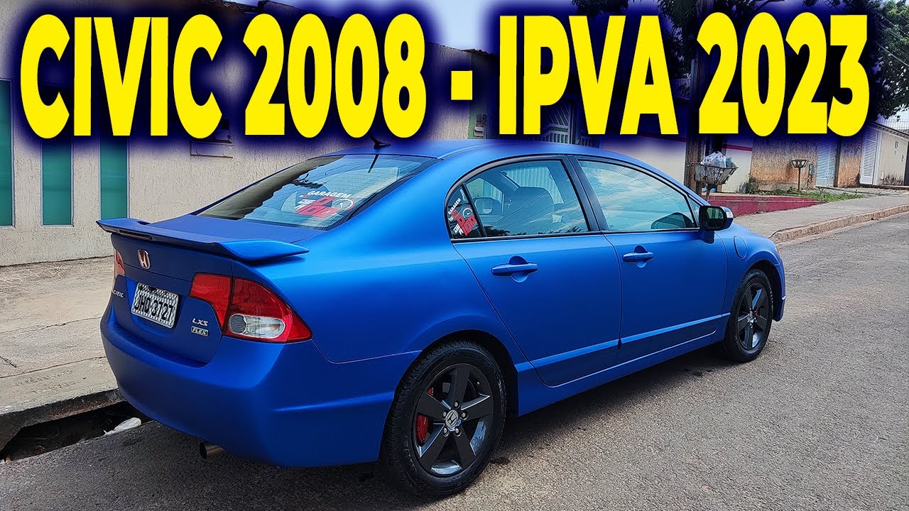 🔥🚀QUANTO É O IPVA DO HONDA CIVIC G8 EM 2023? - YouTube