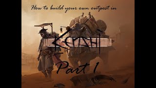 Kenshi: Outpost Building Guide Part 1: Location