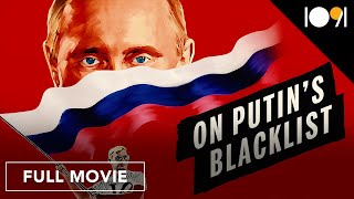 On Putin's Blacklist (Full Movie)