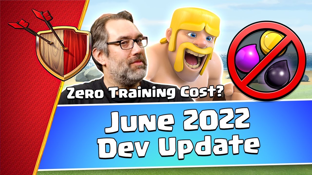 June 2022 Dev Update - Clash of Clans