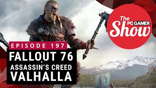 The PC Gamer Show 197 Fallout 76 is good now Assassin s Creed Valhalla reveal impressions