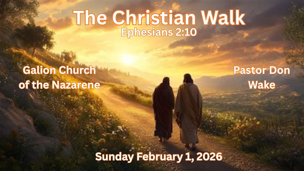 01 February 2026  - "The Christian Walk"