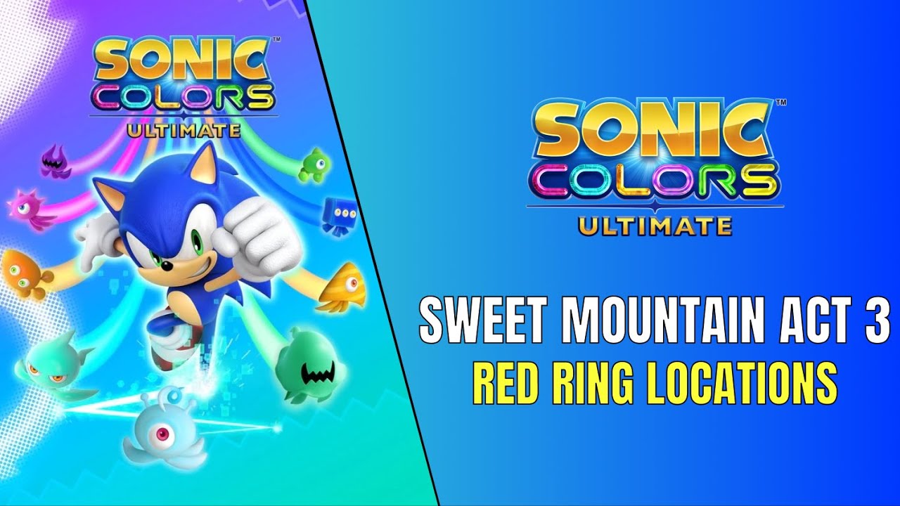 Sonic Colors Ultimate Sweet Mountain Act 3 Red Ring Locations