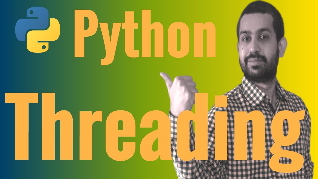 Python Threading Tutorial  Python Threading vs Python Multiprocessing