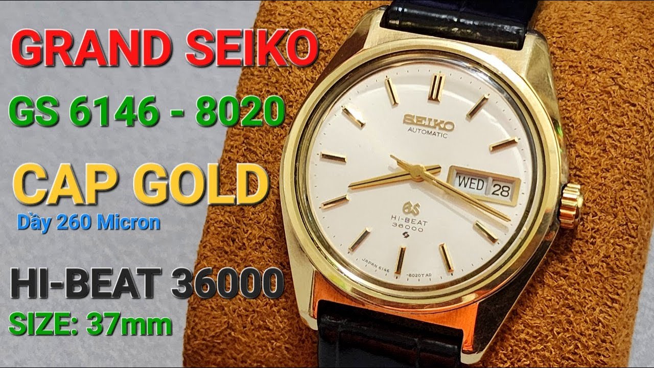 GRAND SEIKO GS 6146 - 8000 CAP GOLD - CHIẾC ĐỒNG HỒ MANG HƠI THỞ CỔ XƯA -  YouTube