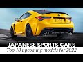 Newest Japanese Sports Cars of 2022: Rebirth of Iconic Models & Most Anticipated Redesigns
