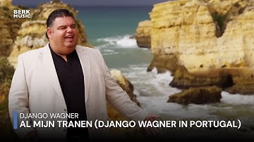 Django Wagner - Al Mijn Tranen (Django Wagner In Portugal)