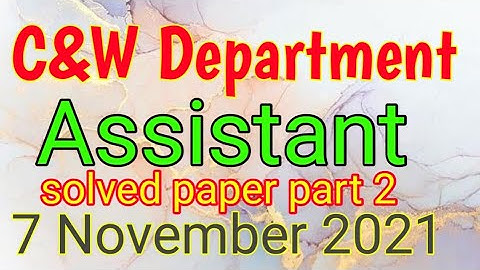 C&W Department Assistant solved paper part 2 held 7 November 2021 | today assistant answer key etea