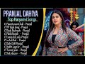 Pranjal dahiya new songs  new haryanvi song 2023  pranjal dahiya best haryanvi songs 2023