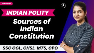 Sources of Indian Constitution | Indian Polity | Polity Rapid Series for SSC