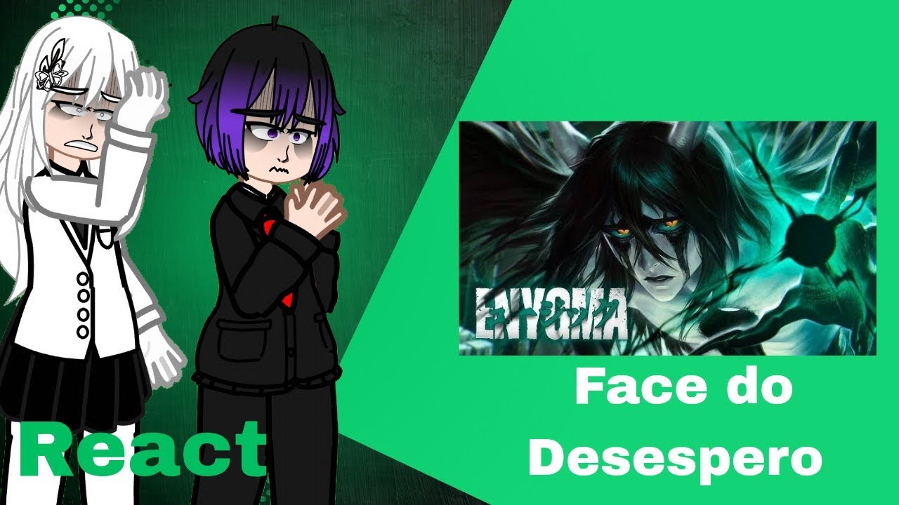 🇧🇷🇱🇷The heroines main React rap Ulquiorra (face do desespero) |As|