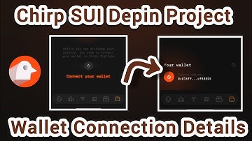 Chirp SUI Depin Project Wallet Connection Full Details | Chirp Wallet Connect