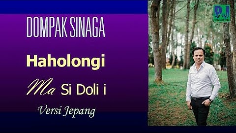 DOMPAK SINAGA - HAHOLONGI MA SI DOLI I /BAHASA JEPANG [OFFICIAL AUDIO)