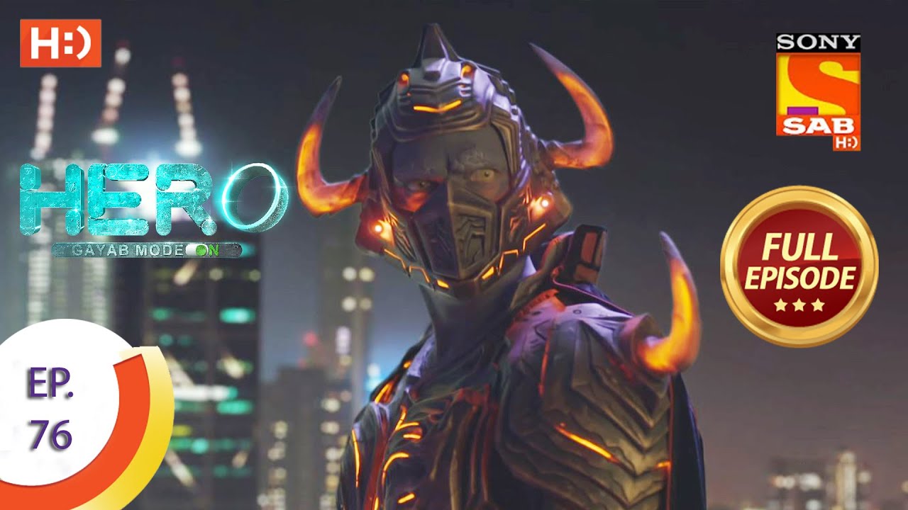 Hero - Gayab Mode On - Ep 76 - Full Episode - 22nd March, 2021