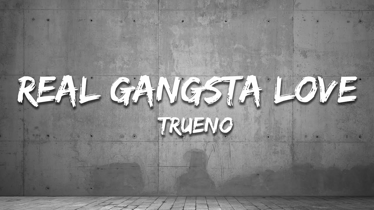 Trueno - REAL GANGSTA LOVE (Lyrics)