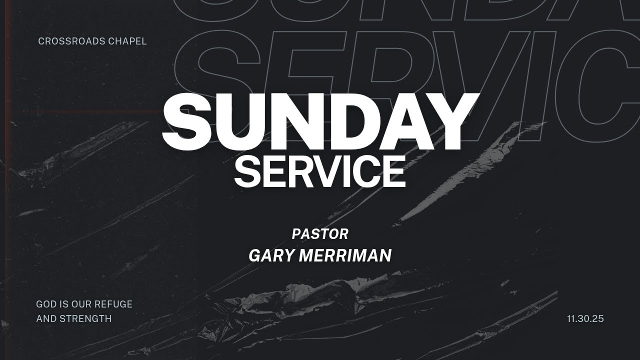 Crossroads Chapel Lucerne Valley Live Stream 11/30/2025