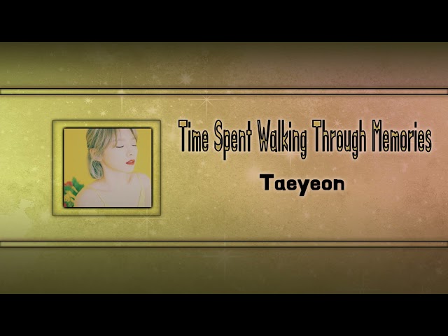 Time Spent Walking Through Memories - Taeyeon [Instrumental Ver.] class=