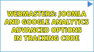 Webmasters: Joomla and Google Analytics advanced options in tracking code