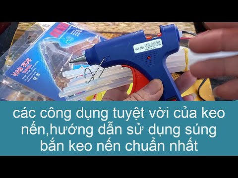 Video: Súng bắn keo: chọn loại nào tốt hơn, cách sử dụng