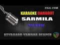 Karaoke dangdut sarmila  ashraff  cover dangdut terbaeu