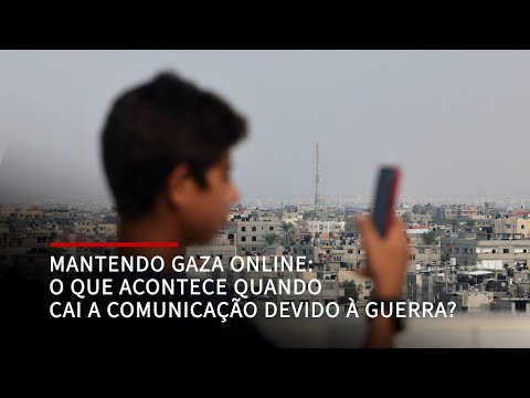 Mantendo Gaza on line O que acontece quando as linhas de comunicação são cortadas durante a guerra
