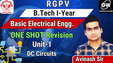 ELECTRICAL I UNIT-1 I ONE SHOT Revision I DC Circuits I RGPV I Avinash sir