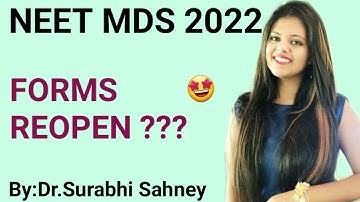 FORMS REOPEN ???? NEET MDS 2022 By: Dr. Surabhi Sahney
