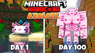 I Survived 100 days as a AXOLOTL In Hardcore Minecraft  (Hindi)