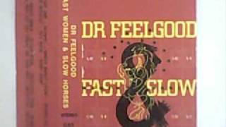 Watch Dr Feelgood Educated Fool video