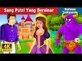 Sang Putri Yang Bersinar | The Glowing Princess Story | Dongeng Bahasa Indonesia