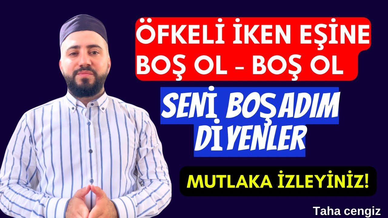 EŞİNE 3 DEFA BOŞ OL BOŞ OL DİYENLER | ÖFKE İLE EŞİME BOŞ OL DEDİM NİKAH DÜŞER Mİ ? Taha Cengiz