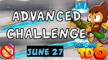 Bloons TD 6 Advanced Challenge | This Will Really Challenge You. | No MK No Powers Used June 27 2023