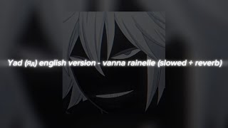 Yad (Яд) English Version - Vanna Rainelle (Slowed + Reverb)