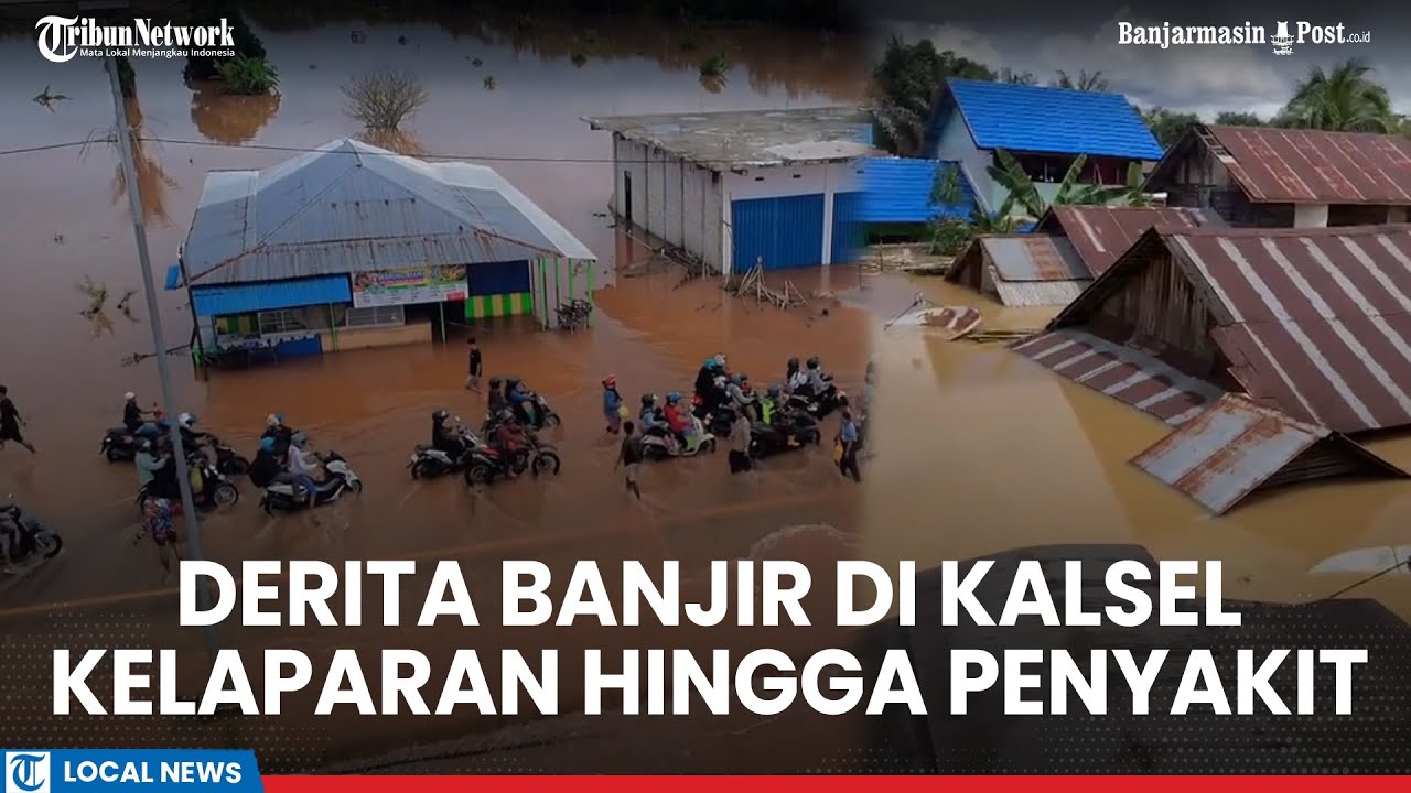 Derita Banjir di Kalsel: Warga Terserang Penyakit Hingga Alami Kelaparan