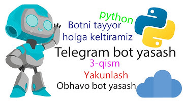 Obhavo bot yasash. 3-qism. Yakuniy qism. Botni to
