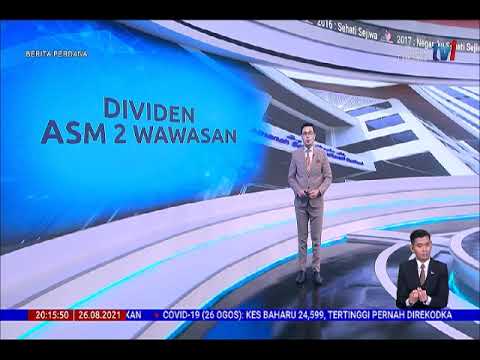 26 OGOS 2021 - BERITA PERDANA - AMANAH SAHAM MALAYSIA 2 WAWASAN AGIH DIVIDEN RM921.2 JUTA