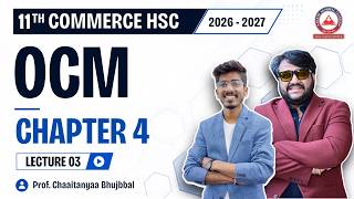 Class 11 OCM | Chapter 2 | Lecture 4 | Prof Chaaitanyaa Bhujbbal