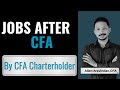 Jobs After CFA| The Real Truth| CFA Jobs in India| Scope of CFA In India