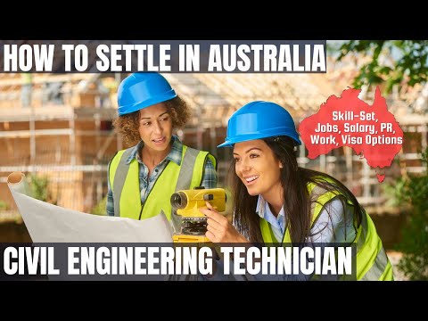 CIVIL ENGINEERING TECHNICIAN OPTIONS FOR AUSTRALIA IMMIGRATION | STUDY, WORK & PR DETAILS