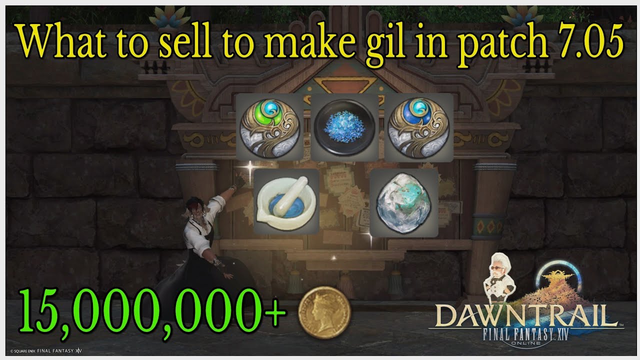 What to sell to make gil in Dawntrail patch 7.05